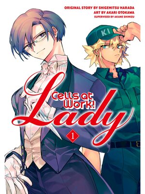 cover image of Cells at Work！ Lady, Volume 1